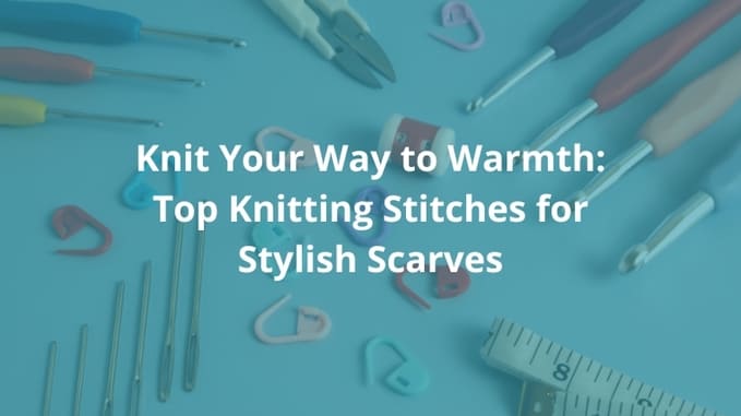Best-Knitting-Stitches-for-Scarves