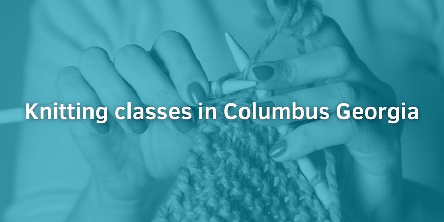 Knitting-classes-in-Columbus-Georgia