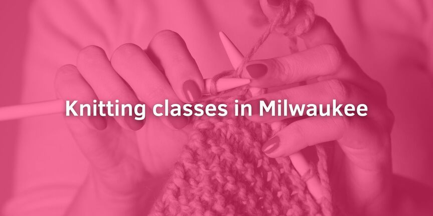 Knitting-classes-in-Milwaukee