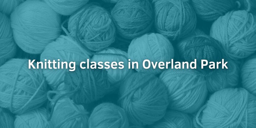 Knitting-classes-in-Overland-Park