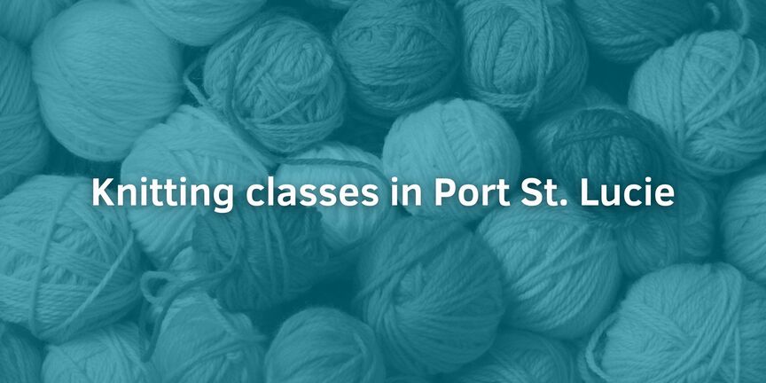 Knitting-classes-in-Port-St.-Lucie