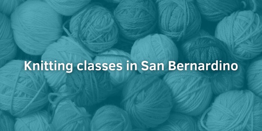 Knitting-classes-in-San-Bernardino