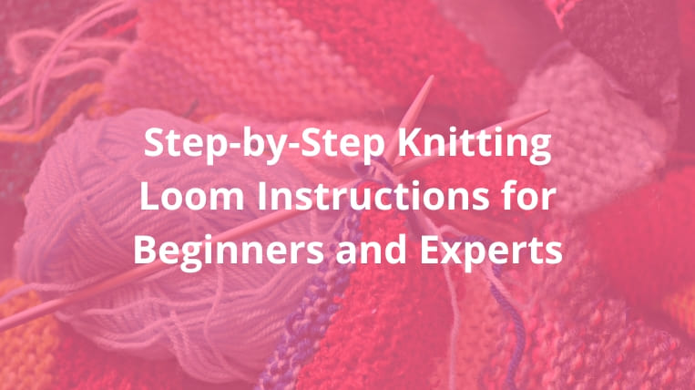 Step-by-Step-Knitting-Loom-Instructions-for-Beginners-and-Experts